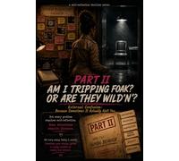 Or Are They Wild'n: Am I tripping Foak? Or Are They Wild'n