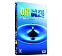 OR BLEU L'ODYSSEE DE L'EAU SUR TERRE