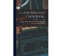 Or First Presbyterian Chur Portland The Web-foot Cook Book .. (Copertina rigida)