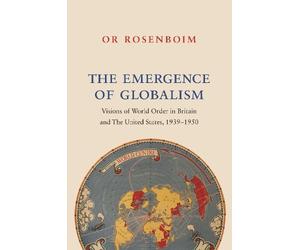 Or Rosenboim The Emergence of Globalism (Tascabile)