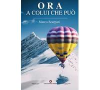 Ora a colui che può
