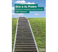 Ora a tu padre: Guía para una experiencia de oración de diez días: 70