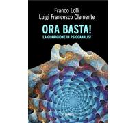 Ora basta! La guarigione in psicoanalisi
