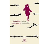 Ora che eravamo libere