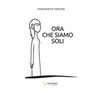 Ora che siamo soli. Ediz. integrale