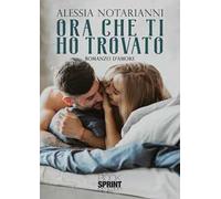 Ora che ti ho trovato