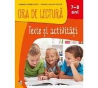ORA DE LECTURA. Texte si activitati. 7-8 ani