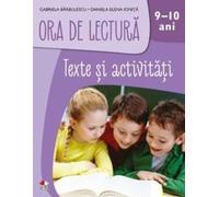 ORA DE LECTURA. Texte si activitati. 9-10 ani