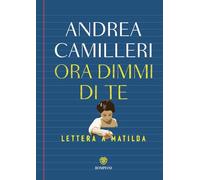 Ora dimmi di te. Lettera a Matilda