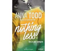 Ora e per sempre. Nothing less (Vol. 2)