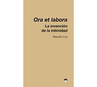 Ora et labora: La invención de la intimidad: 6