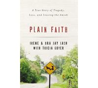 Ora Jay Eash Irene Eash Plain Faith (Tascabile)