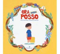 Ora non posso. Ediz. a colori