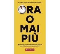 Ora o mai più. Affrontare insieme cambiamenti epocali con l’adattamento trasformativo