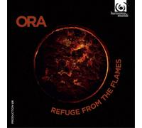 Ora ORA: Refuge from the Flames (CD) Album Digipak