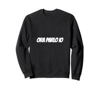 Ora Parlo io Felpa