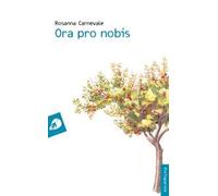 Ora pro nobis - Rosanna Carnevale - 2022 - Portaparole