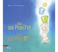 Ora sei pronto! Ora sei pronta! Ediz. illustrata