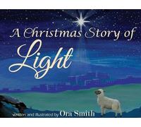 Ora Smith A Christmas Story of Light (Tascabile)