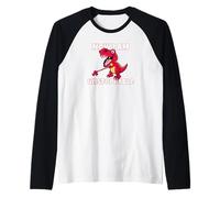 Ora Sono inarrestabile - Divertente Inarrestabile T-Rex Pun Dinosauro Maglia con Maniche Raglan
