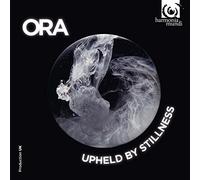 Ora/ Williams, R./ Panufnik, R./ Byrd - Upheld By Stillness