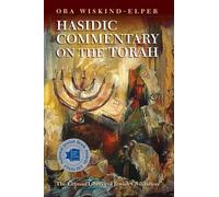 Ora Wiskind-Elper Hasidic Commentary on the Torah (Copertina rigida)