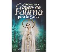 Oraciones a la Virgen de Fátima para la Salud