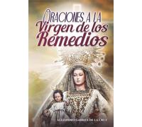 Oraciones a la Virgen de los Remedios