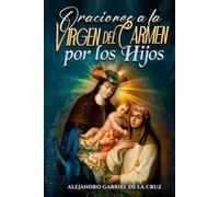 Oraciones a la Virgen del Carmen por los Hijos