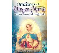 Oraciones a la Virgen María por las Almas del Purgatorio