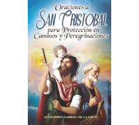 Oraciones a San Cristóbal para Protección en Caminos y Peregrinaciones