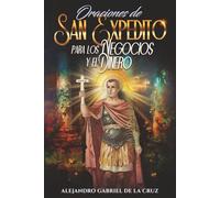 Oraciones a San Expedito para los Negocios y el Dinero