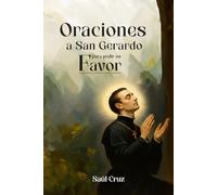 Oraciones a San Gerardo para Pedir un Favor