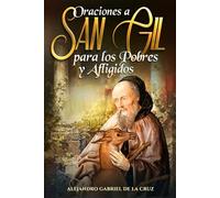 Oraciones a San Gil para los Pobres y Afligidos
