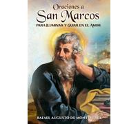 Oraciones a San Marcos para Iluminar y Guiar en el Amor