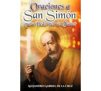 Oraciones a San Simón Apóstol para Pedir por un Favor