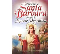 Oraciones a Santa Bárbara contra la Muerte Repentina