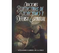 Oraciones Benedictinas de Exorcismo y Defensa Espiritual
