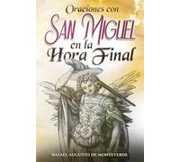 Oraciones con San Miguel en la Hora Final