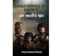 Oraciones De Poder Por Nuestros Hijos.