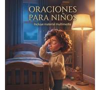 Oraciones para niños: Mi Primer Libro de Oraciones y Recuerdos: Oraciones Clásicas, Espacios para mis Fotos, Páginas para colorear - Incluye Recursos Multimedia