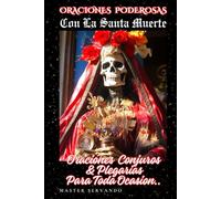 ORACIONES PODEROSAS CON LA SANTA MUERTE