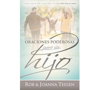 Oraciones poderosas para su hijo / Powerful Prayers for Your Son: Cómo orar por cada area en la vida de su hijo/ How to Pray for Each Area in Your Child's Life
