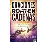 Oraciones que rompen cadenas / Break Every Chain