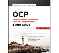 Oracle Certified Professional Java SE 8 Programmer II: Exam 1Z0-809