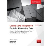 Oracle Data Integration: Tools for Harnessing Data (Tascabile)