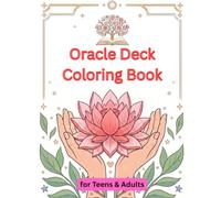 Oracle Deck Coloring Book for Teens & Adults: Color, Cut, and Connect: Create Your Personal 140-Card DIY Wisdom Deck for Daily Guidance