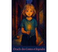 Oracle des Contes et légendes: Explore ta sagesse intérieure grâce aux contes et légendes du monde