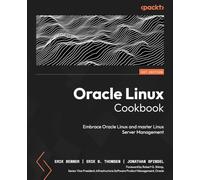 Erik Benner, Erik B. Thomsen, Jonathan Spindel – Oracle Linux Cookbook – Tascabile