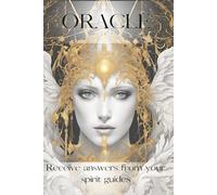 ORACLE: Messages from your guides, angels, and beings of light to illuminate your path.